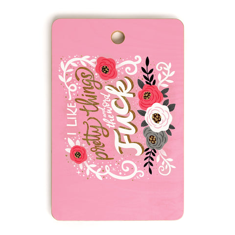 CynthiaF I Like Pretty Things Cutting Board Rectangle