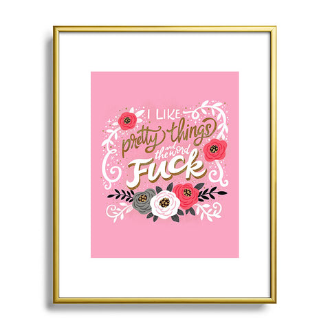 CynthiaF I Like Pretty Things Metal Framed Art Print