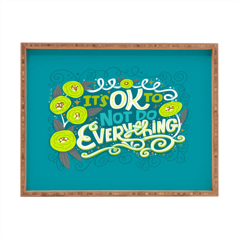 CynthiaF Its OK to Not Do Everything Rectangular Tray