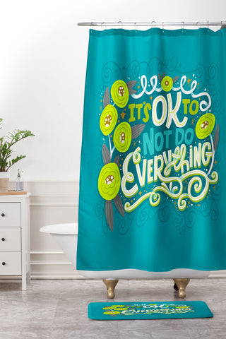 CynthiaF Its OK to Not Do Everything Shower Curtain And Mat