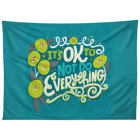 CynthiaF Its OK to Not Do Everything Tapestry