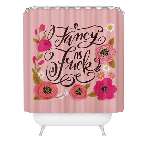 CynthiaF Pretty Sweary Fancy as Fuck Shower Curtain