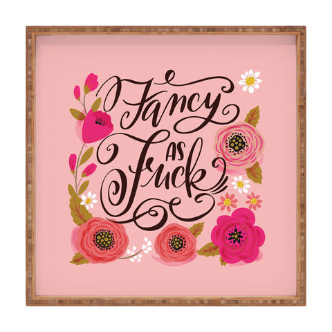 CynthiaF Pretty Sweary Fancy as Fuck Square Tray