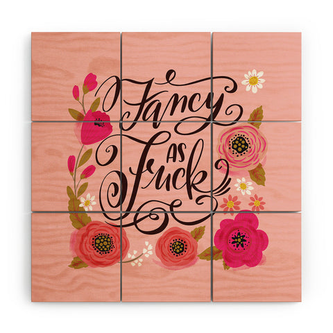 CynthiaF Pretty Sweary Fancy as Fuck Wood Wall Mural