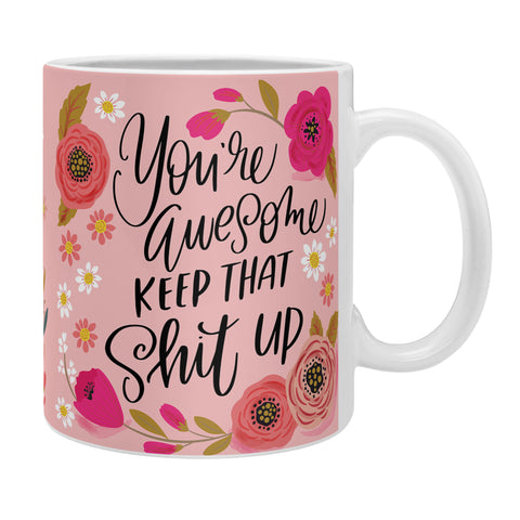 CynthiaF Pretty Sweary Youre Awesome Ke Coffee Mug