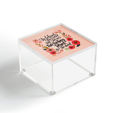 CynthiaF She Was Too Fucking Tired Acrylic Box