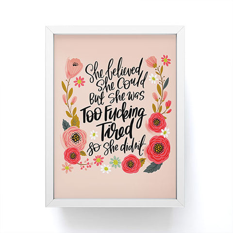 CynthiaF She Was Too Fucking Tired Framed Mini Art Print