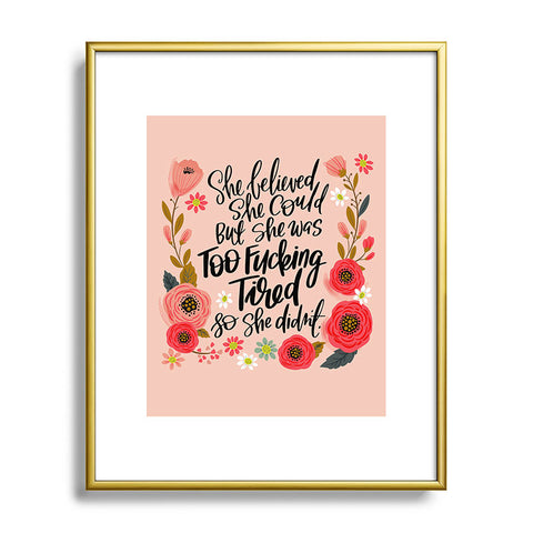 CynthiaF She Was Too Fucking Tired Metal Framed Art Print