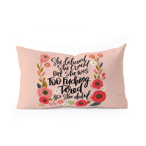 CynthiaF She Was Too Fucking Tired Oblong Throw Pillow