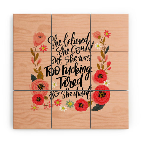 CynthiaF She Was Too Fucking Tired Wood Wall Mural