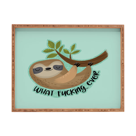CynthiaF Sloth says Whatfuckingever Rectangular Tray