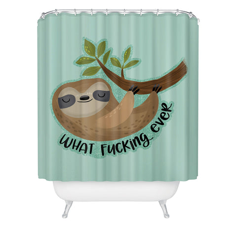 CynthiaF Sloth says Whatfuckingever Shower Curtain