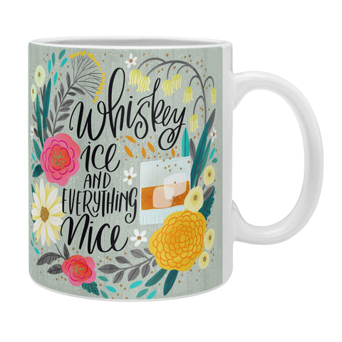 CynthiaF Whiskey Ice and Everything Nic Coffee Mug