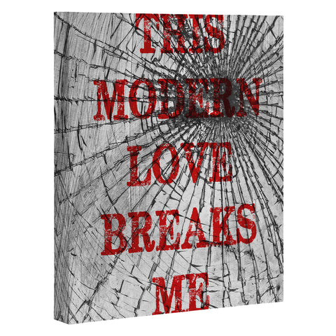 DarkIslandCity This Modern Love Breaks Me Art Canvas