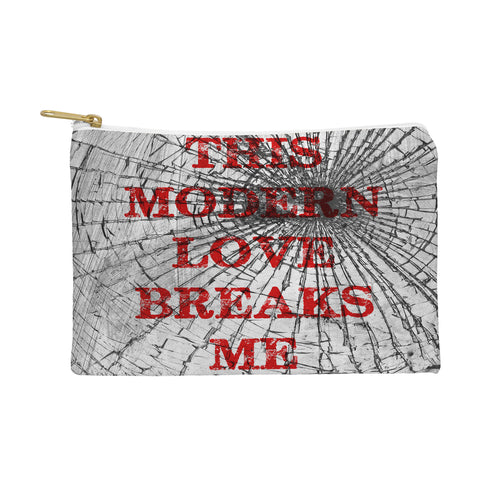 DarkIslandCity This Modern Love Breaks Me Pouch