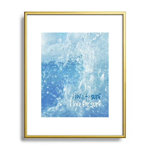 Deb Haugen Live For Surf Metal Framed Art Print
