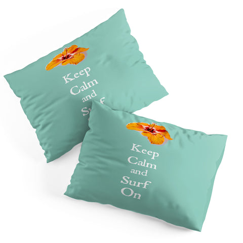 Deb Haugen Stay Calm Pillow Shams