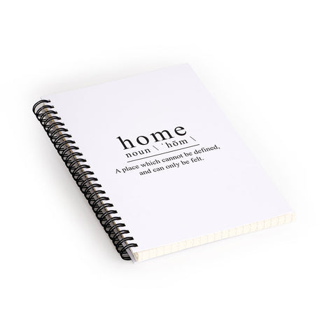 deificus Art DEFINITION OF HOME Spiral Notebook