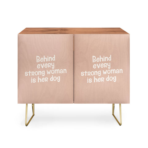 DirtyAngelFace Behind Every Strong Woman is Her Dog Credenza