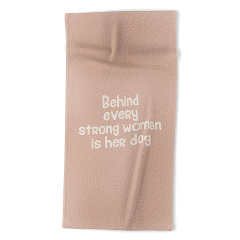 DirtyAngelFace Behind Every Strong Woman is Her Dog Beach Towel