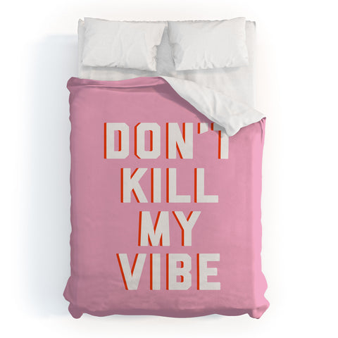 DirtyAngelFace Dont Kill My Vibe Duvet Cover