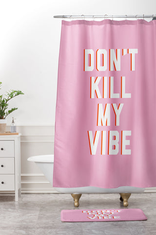 DirtyAngelFace Dont Kill My Vibe Shower Curtain And Mat