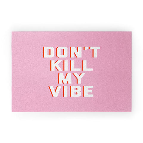 DirtyAngelFace Dont Kill My Vibe Welcome Mat