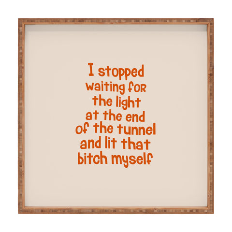 DirtyAngelFace I Stopped Waiting for the Light Square Tray