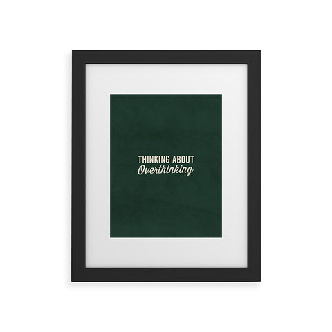 DirtyAngelFace Thinking About Overthinking Framed Art Print