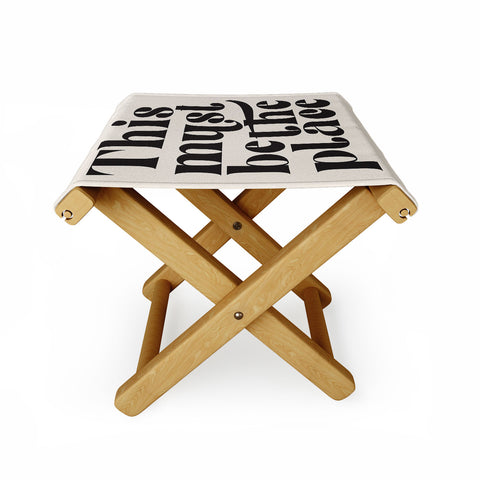 DirtyAngelFace This Must Be The Place I Folding Stool