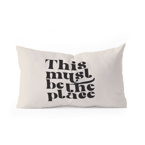 DirtyAngelFace This Must Be The Place I Oblong Throw Pillow