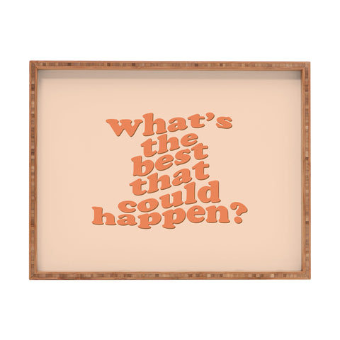 DirtyAngelFace Whats The Best That Could Happen Rectangular Tray