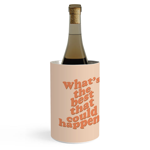 DirtyAngelFace Whats The Best That Could Happen Wine Chiller