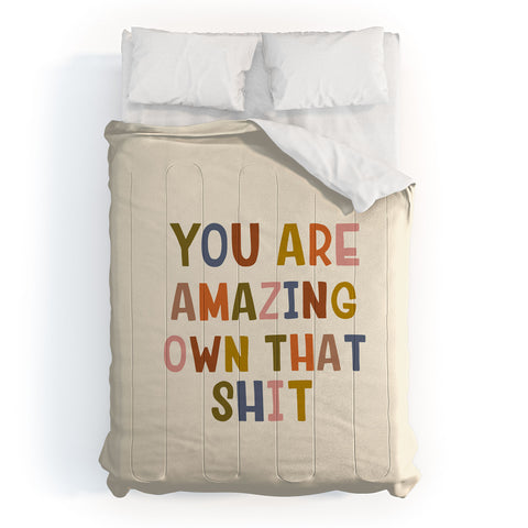 DirtyAngelFace You Are Amazing Own That Shit Comforter