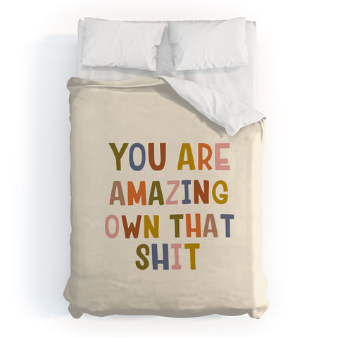 DirtyAngelFace You Are Amazing Own That Shit Duvet Cover