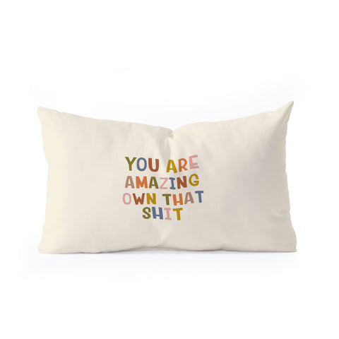 DirtyAngelFace You Are Amazing Own That Shit Oblong Throw Pillow