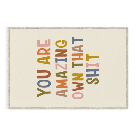 DirtyAngelFace You Are Amazing Own That Shit Outdoor Rug