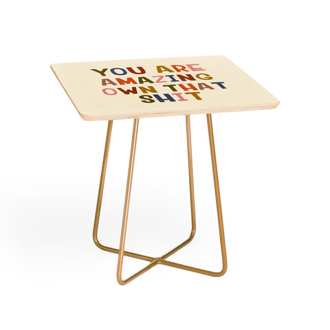 DirtyAngelFace You Are Amazing Own That Shit Side Table