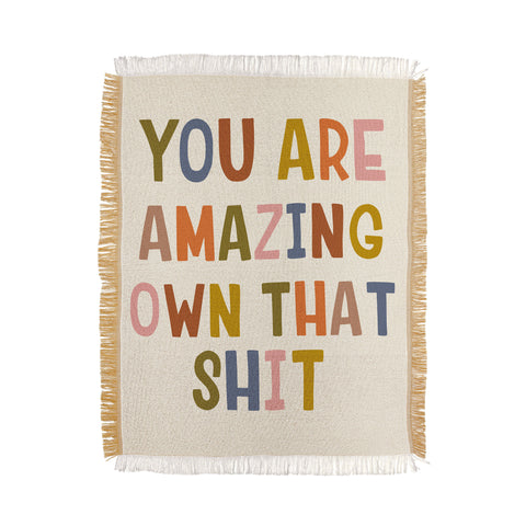 DirtyAngelFace You Are Amazing Own That Shit Throw Blanket