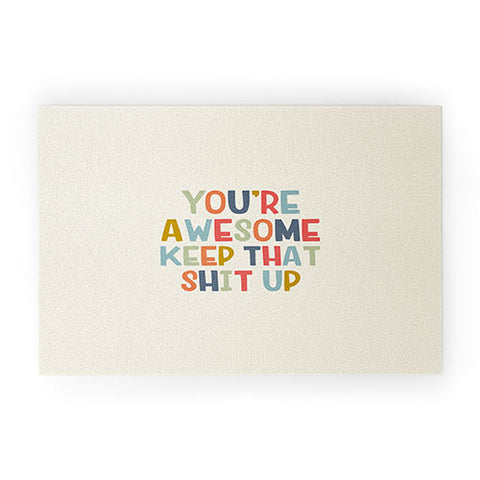 DirtyAngelFace Youre Awesome Keep That Shit Up Welcome Mat