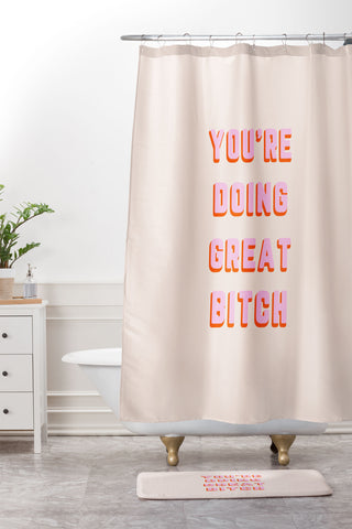 DirtyAngelFace Youre Doing Great Bitch I Shower Curtain And Mat