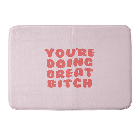 DirtyAngelFace Youre Doing Great Bitch Quote Memory Foam Bath Mat
