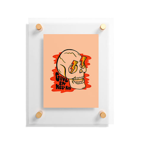 Doodle By Meg Give Em Hell I Floating Acrylic Print