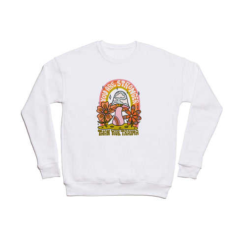 Doodle By Meg You Are Stronger Than Crewneck Sweatshirt