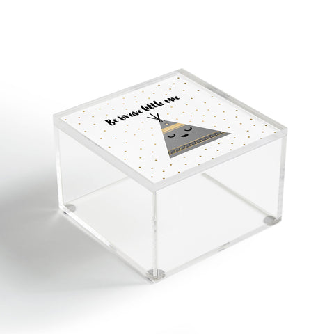 Elisabeth Fredriksson Be Brave Little One Acrylic Box