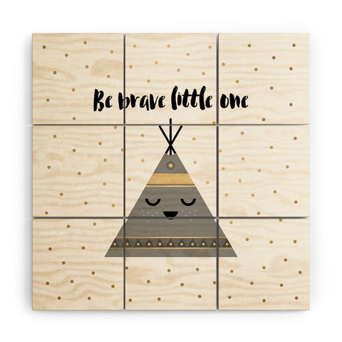 Elisabeth Fredriksson Be Brave Little One Wood Wall Mural