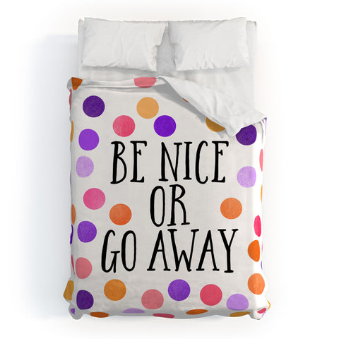 Elisabeth Fredriksson Be Nice Or Go Away Duvet Cover