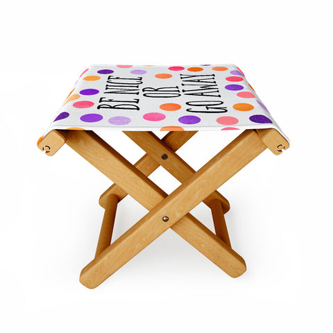 Elisabeth Fredriksson Be Nice Or Go Away Folding Stool