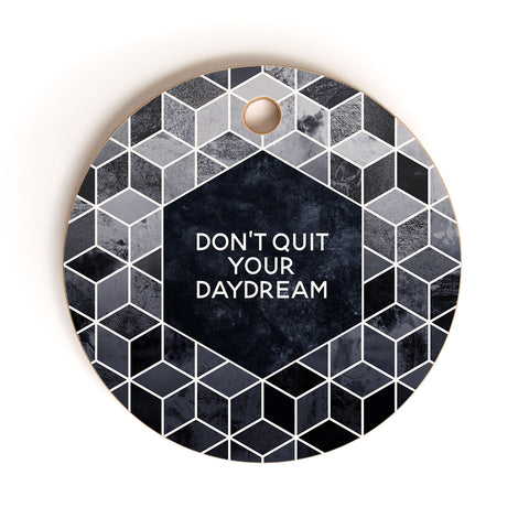 Elisabeth Fredriksson Dont Quit Your Daydream Cutting Board Round
