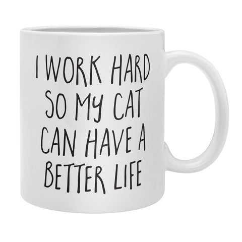 EnvyArt Cat Better Life Coffee Mug